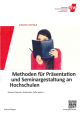 Methoden für Präsentation und Seminargestaltung an Hochschulen