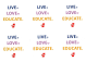 Live Love Educate