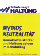 Schule zeigt Haltung - Mythos Neutralität