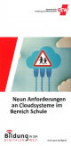 Neun Anforderungen an Cloudsysteme im Bereich Schule